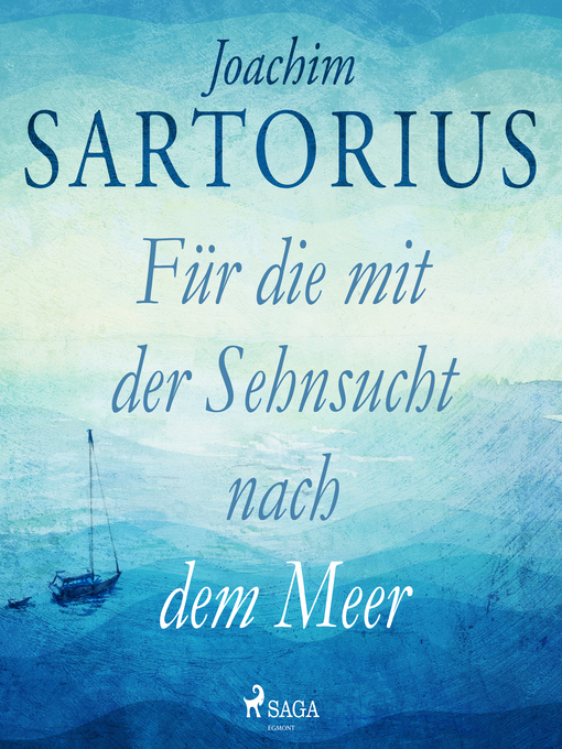 Title details for Für die mit der Sehnsucht nach dem Meer by Joachim Sartorius - Available